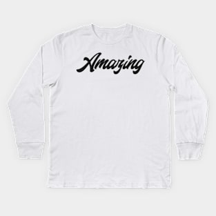 AMAZING Kids Long Sleeve T-Shirt